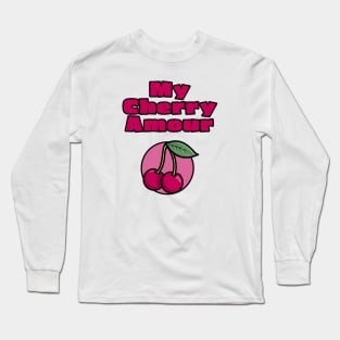 My Cherry Amour Long Sleeve T-Shirt